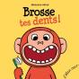 Brosse Tes Dents ! - Preview