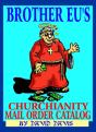 Brother Eu'S Churchianity Mail Order Catalog - Preview