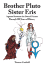 Brother Pluto, Sister Eris - Preview