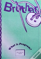 Capa do artigo Brother : What Is Program? How To Use Your Machine