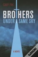 Brothers Under A Same Sky