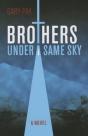 Brothers Under A Same Sky - Preview