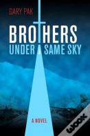 Brothers Under A Same Sky
