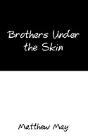 Brothers Under The Skin - Preview
