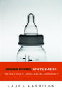 Brown Bodies, White Babies - Preview