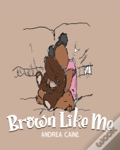 Brown Like Me