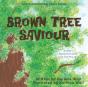 Brown Tree Saviour - Preview