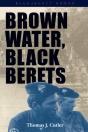 Brown Water, Black Berets - Preview