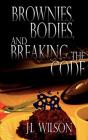 Brownies, Bodies, And Breaking The Code - Preview