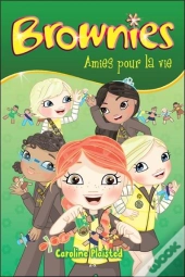 Brownies - T.4 : Amies Pour La Vie