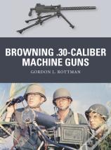 Browning .30-Caliber Machine Guns