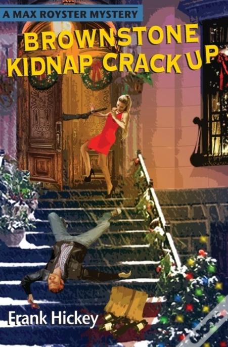 Brownstone Kidnap Crackup