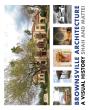 Brownsville Architecture: A Visual History - Preview