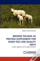 Browse Foliage As Protein Supplement For Sheep Fed Low Quality Diets
