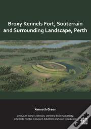 Broxy Kennels Fort, Souterrain And Surrounding Landscape, Perth