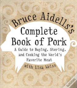 Capa do artigo Bruce Aidells'S Complete Book Of Pork