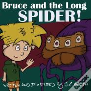 Bruce And The Long Spider
