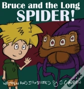 Bruce And The Long Spider