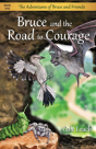 Bruce And The Road To Courage - Preview