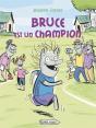 Bruce Est Un Champion - Preview