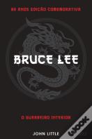 Bruce Lee - O Guerreiro Interior