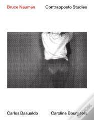 Bruce Nauman: Contrapposto Studies