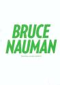 Bruce Nauman - Preview
