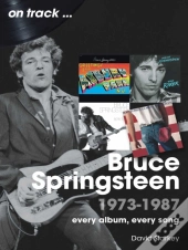 Bruce Springsteen 1973 - 1987 On Track