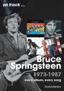 Bruce Springsteen 1973 - 1987 On Track