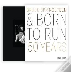 Bruce Springsteen And Born To Run