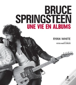 Capa do artigo Bruce Springsteen  Une Vie En Albums