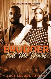 Brudder Fall Me Down