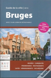 Bruges ; Guide De La Ville