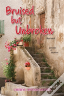 Bruised But Unbroken Revised