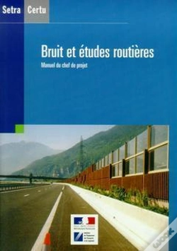 Capa do artigo Bruit Et Etudes Routieres ; Manuel Du Chef De Projet