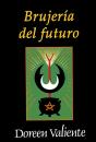 Brujería Del Futuro - Preview