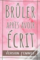 Bruler Apres Avoir Ecrit Femmes
