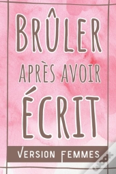 Bruler Apres Avoir Ecrit Femmes