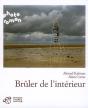 Bruler De L'Interieur - Preview