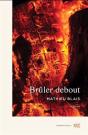 Brûler Debout - Preview