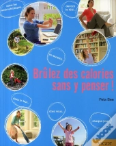 Brûler Des Calories Sans Y Penser !