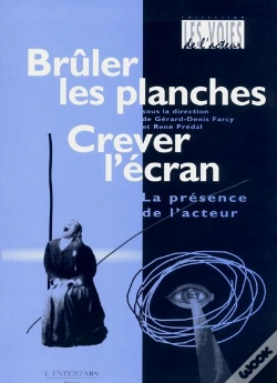 Capa do artigo Brûler Les Planches, Crever L'Écran : La Présence De L'Acteur