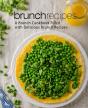 Brunch Recipes: A Brunch Cookbook Filled - Preview