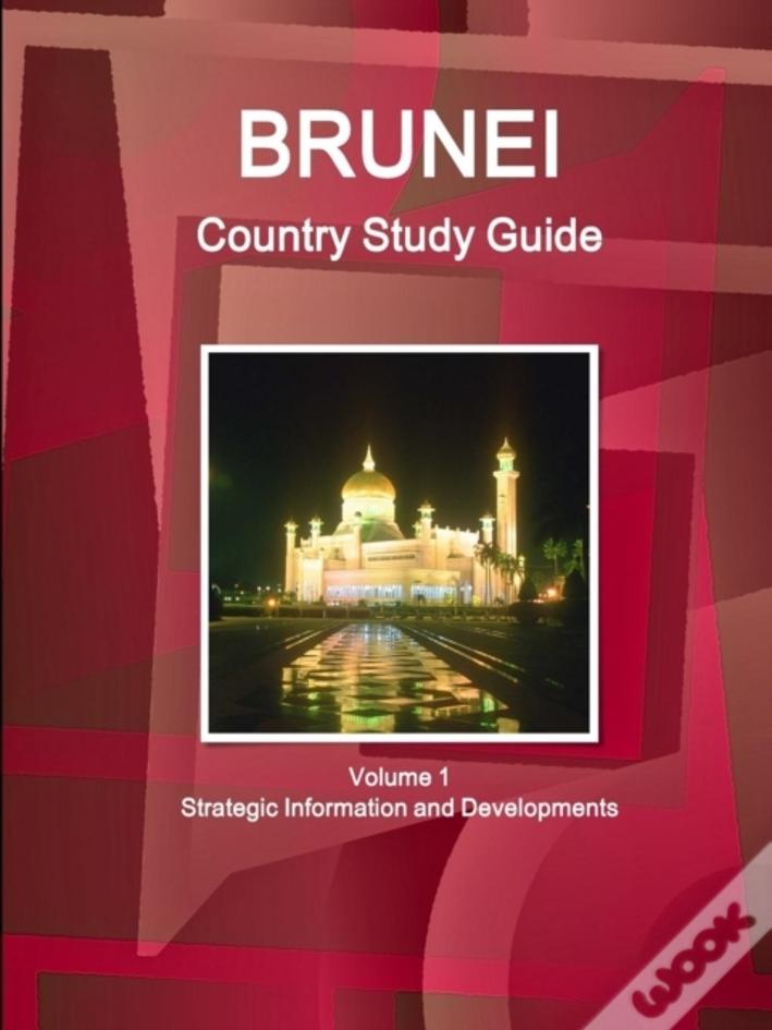 Brunei Country Study Guide Volume 1 Strategic Information And Developments