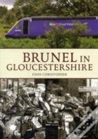 Brunel In Gloucestershire