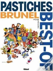Brunel Tome 10 ; Best Of Pastiches