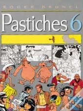 Brunel Tome 5 ; Pastiches Tome 6