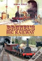 Brunel'S Big Railway
