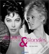 Brunes & Blondes Blondes & Brunettes