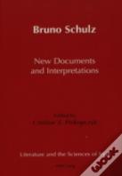 Bruno Schulz New Documents And Interpretations
